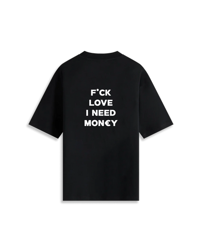 Fuck Love I Need Money